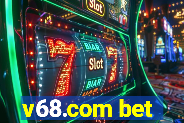 v68.com bet